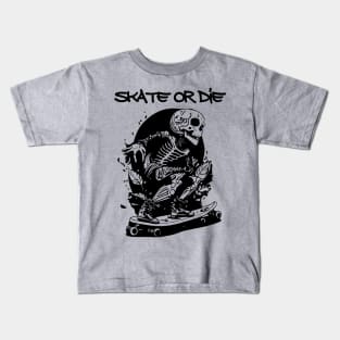 skate or die Kids T-Shirt